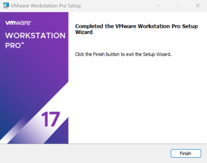 Bạn Nhấn Nút Finish để Kết Thúc Quá Trình Cài đặt Vmware Workstation 17 Pro